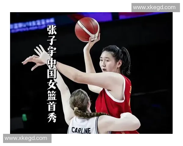 张子宇替补仅15分34秒获21分 中国女篮95_39胜国际女篮联队